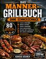 Titel: "Das Männer-Grillbuch - ohne Schnickschnack." 80 Rezepte für Fleisch, Burger, Fisch. Abgebildet: Grillgericht.