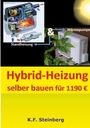 "Hybrid-Heizung selber bauen für 1190 €" in roter Schrift auf gelbem Hintergrund, oben technische Zeichnungen von Heizsystemen.