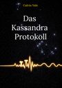 Calvin Vale: Das Kassandra Protokoll, Buch