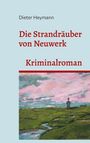 Dieter Heymann: Die Strandräuber von Neuwerk, Buch