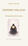 "Michael H. Kramer: Verführt vom Licht. Die dunkle Seite des Erwachens. Band I der Reihe 'Im Schatten des Lichts'. Eine Illustration zeigt eine maskierte Figur mit einem strahlenden Symbol."
