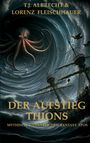 T.J. Albrecht & Lorenz Fleischhauer. Der Aufstieg Thions. Mythisch-literarisches Fantasy Epos. Ein Oktopus greift ein Schiff an.