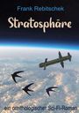 Text: Frank Rebitschek, Stratosphäre, ein ornithologischer Sci-Fi-Roman.  
Eine Raumstation, drei Schwalben über der Erde.