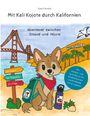 Ein lächelnder Kojote mit Rucksack sitzt vor der Golden Gate Bridge und Hollywood-Schild, mit Wegweiser und Strand im Hintergrund.