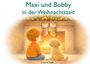 Oben steht "Maxi und Bobby in der Weihnachtszeit". Unten "von Simone Vajda". Ein Kind und Hund sitzen vor einem Kamin.