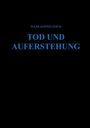 Isaak Koppelteich: Tod und Auferstehung, Buch