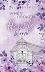 „When Broken Hearts Bloom“, Roman von Julie Everly. Illustration: Gewächshaus mit rosa-purpurnen Blumen.