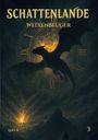"SCHATTENLANDE WELTENBEUGER" zeigt einen Drachen vor einer Uhr mit römischen Ziffern, umgeben von Wolken und Bergen.