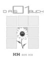 Texte: "DAS 01 BUCH E.M.A. BETSCH", "ICH BIN ICH". Illustration: Blume mit Gesicht in einem Raster.