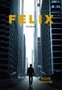 Titel: "FELIX", darunter "ROMAN". Unten rechts "EGON KRAUSE". Silhouette einer Person zwischen Hochhäusern.