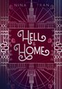 Text: "Nina Tran", "Hell is Home". Art-Déco-Stil mit zentralem Gebäude, Blumen und Schlangenmotiven.