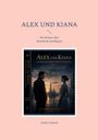 Aladin Zobeidi: Alex und Kiana, Buch