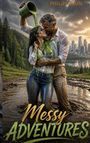 „Messy Adventures“ und „Philipp Rain“; ein Paar lacht im Schlamm, während einer dem anderen Wasser über den Kopf gießt.