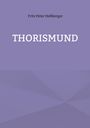 Fritz Peter Heßberger: Thorismund, Buch