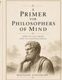 "A Primer for Philosophers of Mind: How to Get from Life to Consciousness" von Wolfgang Stegemann. Illustration eines Denkers.