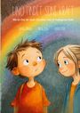 „Lino findet seine Kraft“, erzählt von einem Kind im Kindergarten. Illustration: Junge und Mädchen vor Regenbogen.