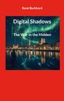 „Digital Shadows. The War in the Hidden.“ zeigt eine nächtliche Stadtansicht mit leuchtenden digitalen Effekten.