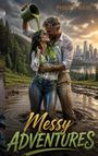 „Messy Adventures“, oben steht „Philipp Rain“. Ein Paar im Schlamm, der Mann gießt grünen Schlamm über beide. Stadt im Hintergrund.