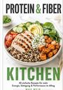 "PROTEIN & FIBER KITCHEN: 40 einfache Rezepte für mehr Energie, Sättigung & Performance im Alltag. MAX MEIR"  
Eine Schüssel mit gegrilltem Hähnchen, Quinoa, Avocado, Süßkartoffeln, Spinat, Gurken und Tomaten.