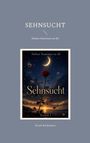 „Sehnsucht: Sieben Stationen zu dir“ mit einer Rose unter Mond, Wolken, Herzen. Name: Frank Kralemann.