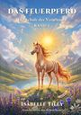 Isabelle Tilly: Das Feuerpferd, Buch