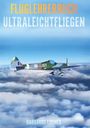 oben: Fluglehrerbuch Ultralichtfliegen; unten: Barbaros Lohnes. Ein Flugzeug fliegt über Wolken in klarem Himmel.