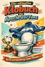 „Das ultimative Klobuch für Apache 207-Fans. Im Trainingsanzug zum Thron.“ Illustration mit Toilette, Pokal und Anzug.