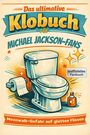 Theo Schulz: Das ultimative Klobuch für Michael Jackson-Fans, Buch