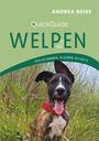 "ANDREA GEISE, QuickGuide WELPEN, WILLKOMMEN, KLEINER SCHATZ." Ein fröhlicher Hund im Gras mit rotem Halsband.
