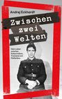"Zwischen zwei Welten" von Andrej Eckhardt. Schwarz-weißes Foto eines Mannes in Uniform, roter Rahmen.