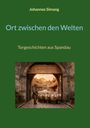 "Johannes Simang. Ort zwischen den Welten. Torgeschichten aus Spandau." Ein Hirte mit Schafen vor einem Torbogen mit "Spandow."