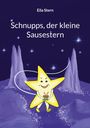 Eila Stern: Schnupps, der kleine Sausestern, Buch