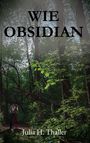 Julia H. Thaller: Wie Obsidian, Buch