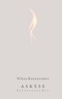 Text: Nikos Kazantzakis, ASKESE, Salvatores Dei. Eine stilisierte Flamme auf grauem Hintergrund.