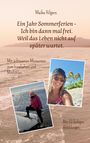 Maike Hilgers: Ein Jahr Sommerferien - Ich bin dann mal frei. Weil das Leben nicht auf später wartet., Buch