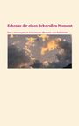 Text: "Schenke dir einen liebevollen Moment. Dein Liebestagebuch für achtsame Momente und Selbstliebe." Darunter Wolken am Himmel.