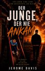 Jerome Davis: Der Junge, der nie ankam, Buch