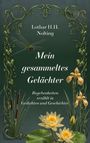 „Lothar H.H. Nolting, Mein gesammeltes Gelächter, Begebenheiten erzählt in Gedichten und Geschichten“; Pflanzen und Libellen.