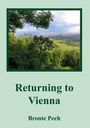"Returning to Vienna" und "Bronte Pech". Eine grüne Landschaft mit Bäumen und Blick auf eine Stadt im Hintergrund.