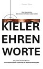 „Eureka Circe. Eine Geschichte, die niemand erfunden haben wollte. KIELER EHRENWORTE. Ein politischer Kiel-Roman.“