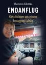 Text: "Thorsten Klottka ENDANFLUG Geschichten aus einem bewegten Leben". Ein Mann gibt Daumen hoch im Cockpit.