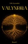 "VALYNDRA, S.M. Lyvandris, Band 1." Eine goldene Baum-Illustration mit leuchtenden Blättern auf schwarzem Hintergrund.