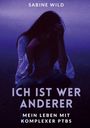 Sabine Wild: Ich ist wer anderer, Buch