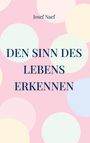 "Den Sinn des Lebens erkennen" von Josef Naef, hellrosa Hintergrund mit großen, pastellfarbenen Kreisen.