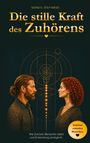 "Die stille Kraft des Zuhörens" oben. Ein Mann und eine Frau blicken sich gegenüber, umgeben von goldenen Kreisen.