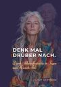 "Denk mal drüber nach. Durch Selbstreflexion in 21 Tagen zum Wunsch-Ich. ALMUT SIEPMANN." Frau mit grauen Haaren.
