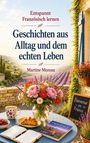 Martine Moreau: Geschichten aus Alltag und dem echten Leben, Buch