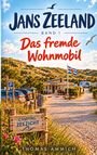 "Jans Zeeland Band 1: Das fremde Wohnmobil" in großer Schrift. Campingplatzszene mit Autos, Düne, Rezeption und niederländischer Fahne.