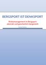 Text: "Bergsport ist Denksport. Risikomanagement im Bergsport abstrakt und ganzheitlich dargestellt. Daniel Kellner." Blau-weiße Gestaltung.