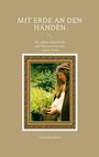 Claira Mondhain: Mit Erde an den Händen, Buch